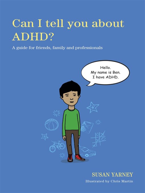Title details for Can I tell you about ADHD? by Chris Martin - Wait list